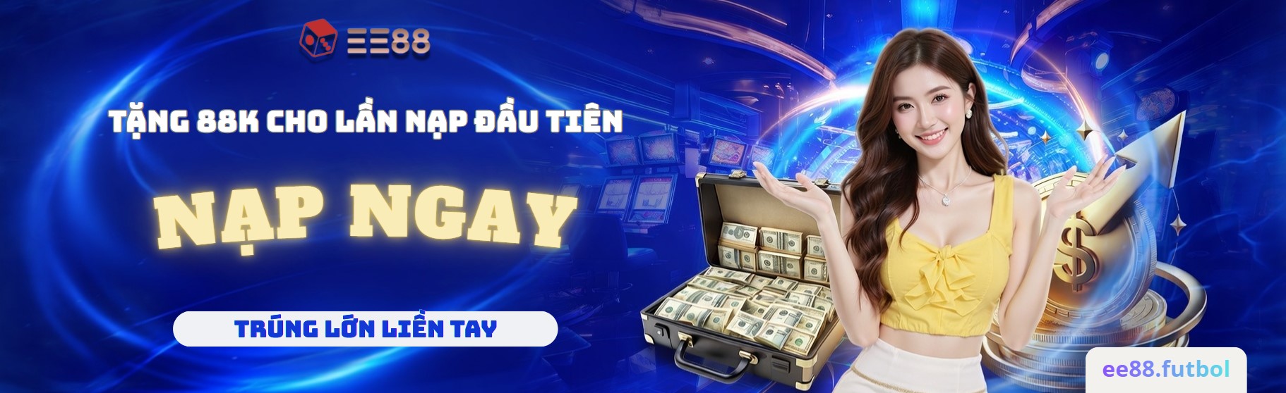 Khuyến mãi 88k cho lần nạp đầu tiền tại nhà cái ee88